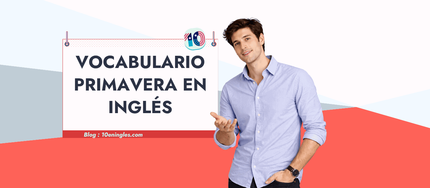 Aleks Luka presentando la guía completa sobre el vocabulario de primavera en inglés en el blog 10eningles