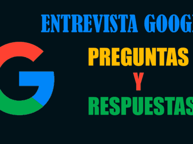 Preguntas Entrevista trabajo Google