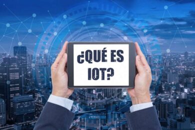 Que es IoT o Internet de las Cosas