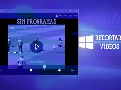 Cómo Cortar Fácilmente un Vídeo en Windows 10