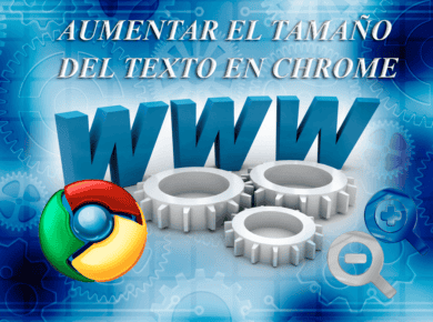 Aumentar el tamaño del texto en chrome