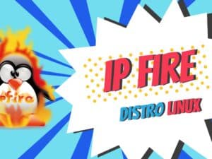IPFire distro Linux para router y firewall