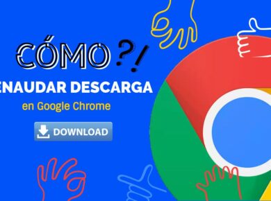 Métodos Reanudar descargas en Google Chrome