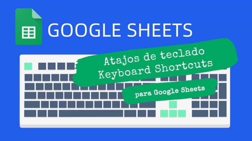 Todos Atajos de teclado para Google Sheets