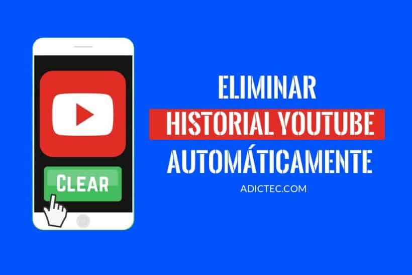 Eliminar automáticamente historial de YouTube