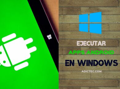 Ejecutar aplicaciones de Android en Windows