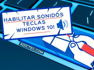 Habilitar sonidos al pulsar teclas Windows 10