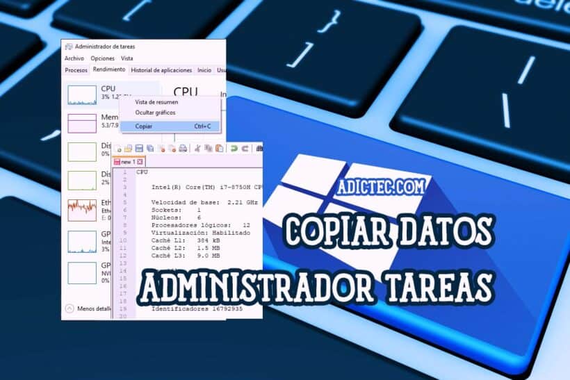 Copiar datos Administrador de tareas Windows 10