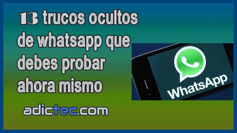 13 trucos ocultos de WhatsApp que debes probar ahora mismo