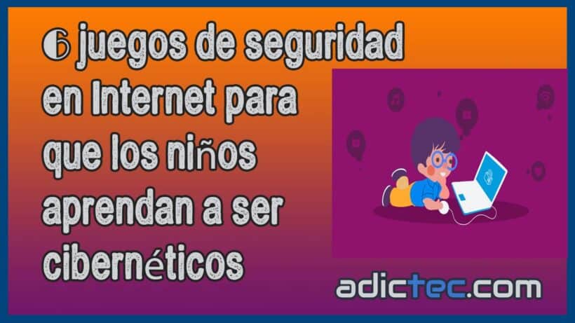 6 Juegos cibernéticos para niños