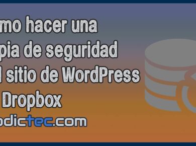 Cómo hacer una copia de seguridad del sitio de WordPress en Dropbox