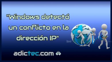 Cómo reparar el error Windows detectó un conflicto en la dirección IP