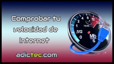 Comprobar tu velocidad de Internet