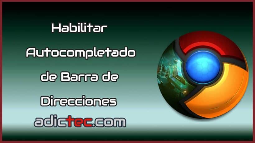 Habilitar Autocompletado de Barra de Direcciones