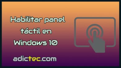 Habilitar panel táctil en Windows 10