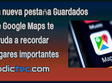 La nueva pestaña Guardados Google Maps