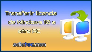 Transferir licencia de Windows 10 a otra computadora