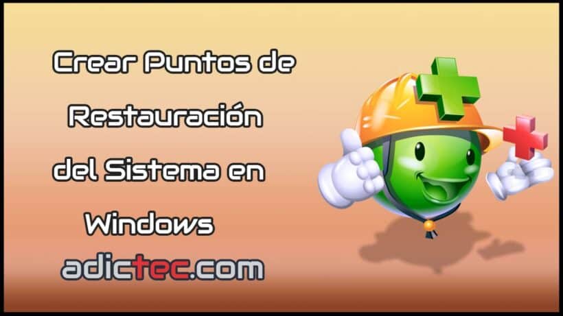 Crear puntos de restauración del sistema en Windows