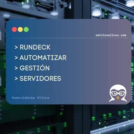 Rundeck para Automatizar la Gestión de Servidores Linux