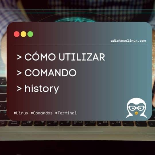 Cómo Utilizar el Comando history en Linux
