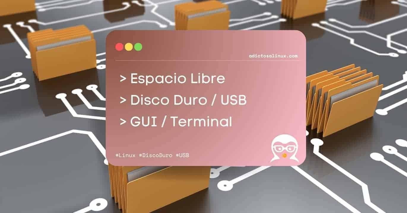 Cómo Saber Cuánto Espacio Libre tienes en un Disco o Memoria USB en Linux