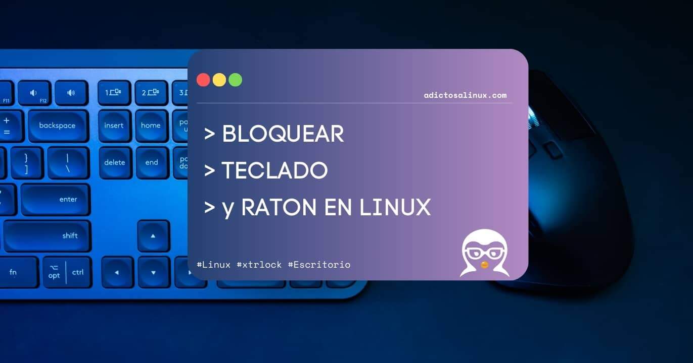Imagen de un teclado y un ratón con texto superpuesto que indica cómo bloquear solo el teclado y el ratón en un sistema Linux.