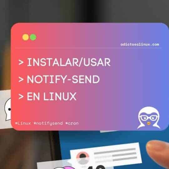 Aprende a instalar y usar notify-send en tu distribución Linux para enviar notificaciones al escritorio. Tutorial paso a paso con ejemplos prácticos.