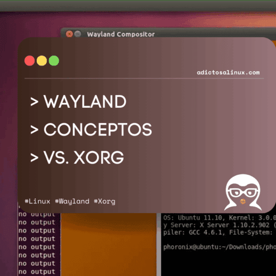 Captura de pantalla de un escritorio Linux mostrando información sobre Wayland, incluyendo secciones sobre conceptos y una comparación con Xorg.