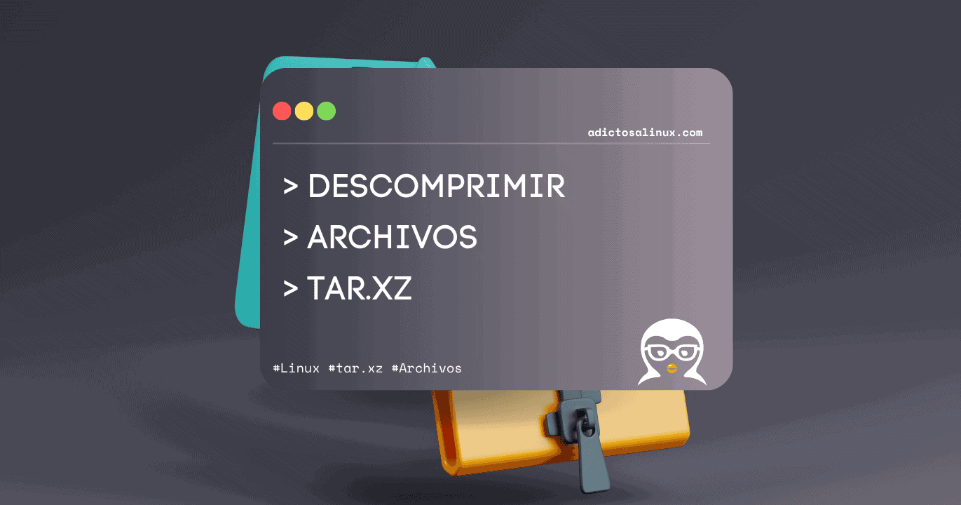 Descomprimir Archivos TAR.XZ: Guía Completa » Blog Linux
