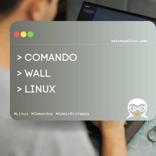 Persona trabajando en un portátil con un gráfico superpuesto que presenta el tema: el comando wall en Linux para administradores.