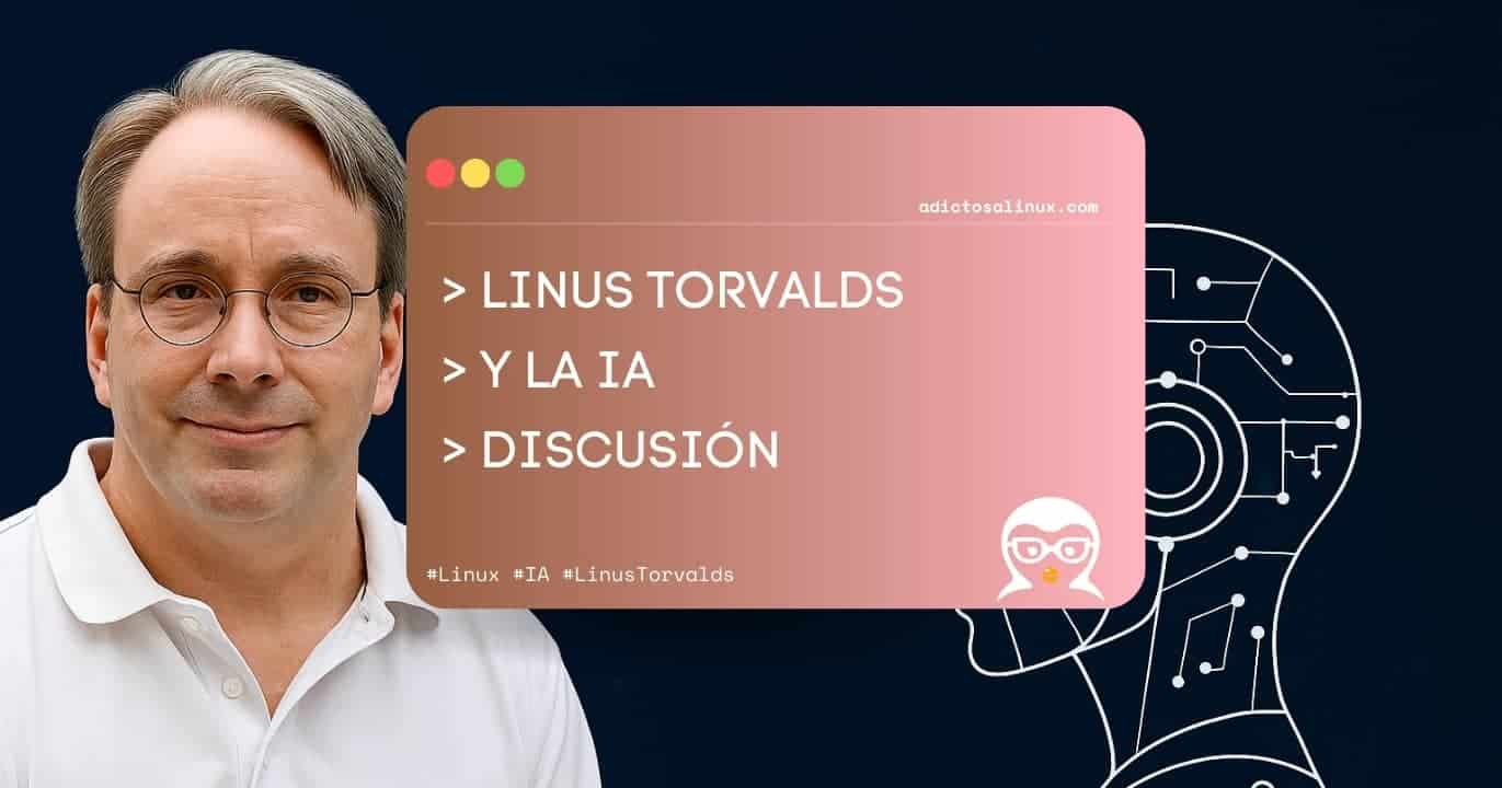 Linus Torvalds y la IA: Su opinión real sobre el código
