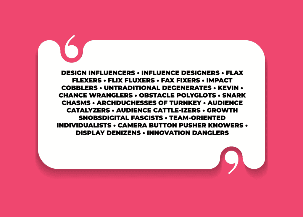 Speech bubble aggrandizing design industry jargon.