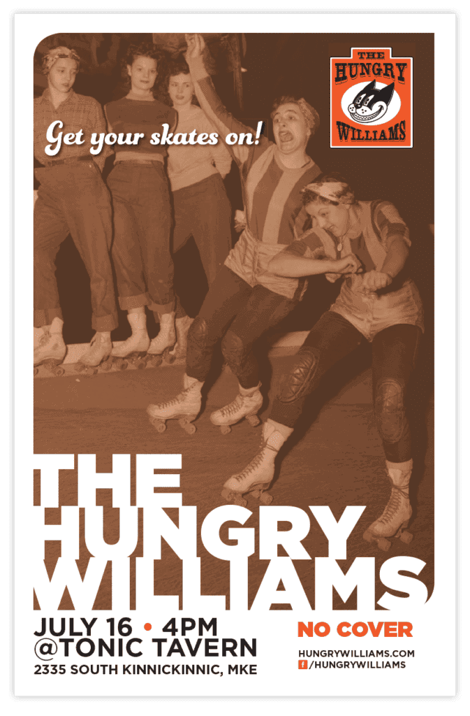 Get Your Skates On! The Hungry Williams, July 16, 4pm, Tonic Tavern.