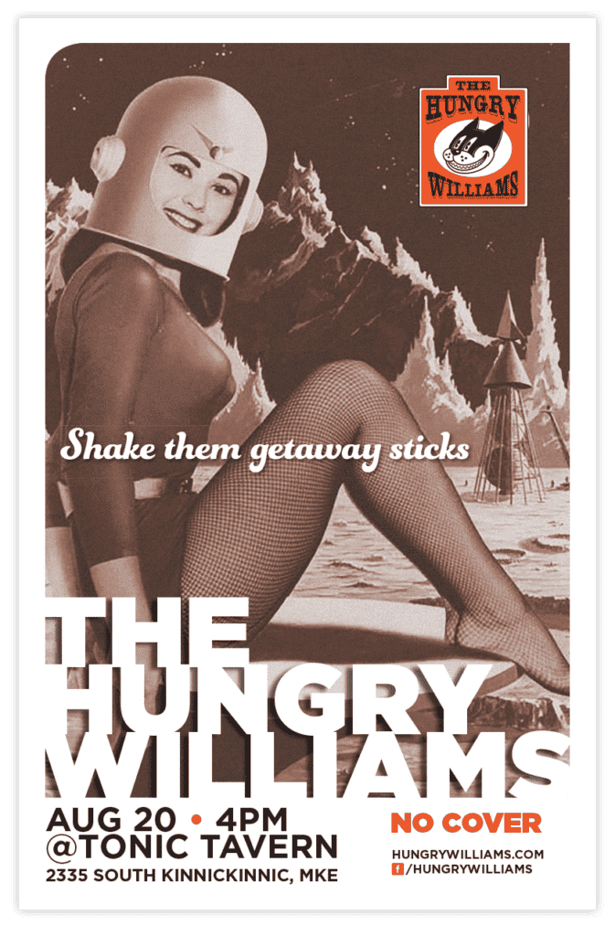 Shake them getaway sticks! The Hungry Williams. August 20, 4pm, Tonic Tavern.