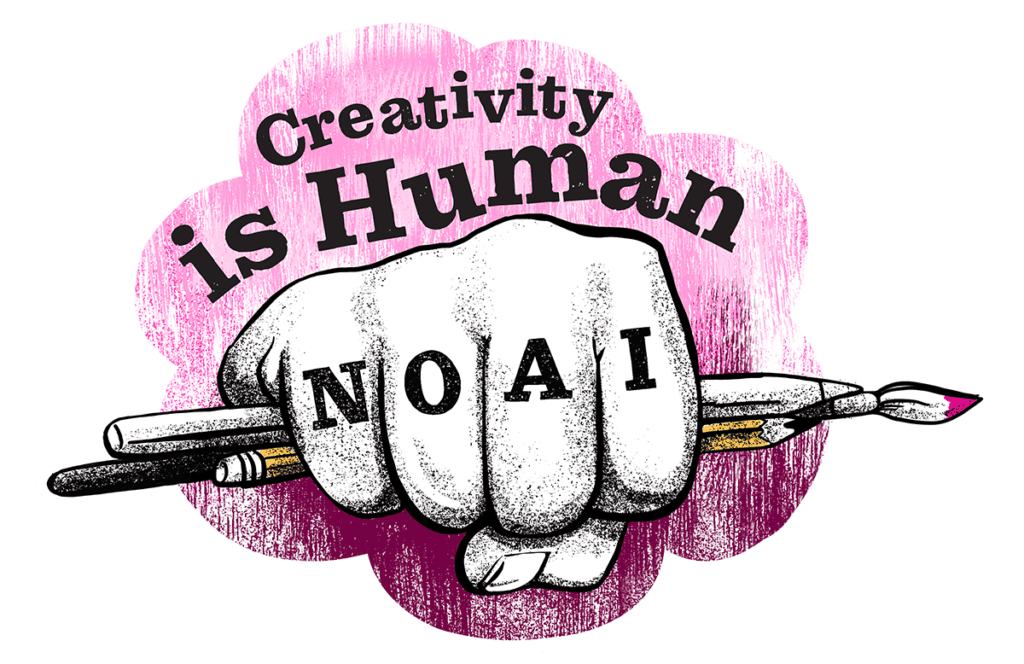 Creativity is Human logo, fist holding brushes and pencils, with No AI tattoed on the knuckles.