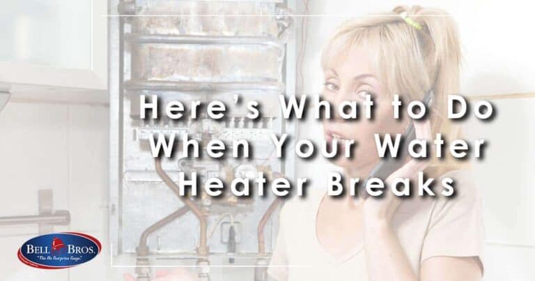 What to Do When Your Water Heater Breaks