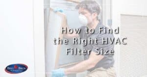 How to Find the Right HVAC Filter Size