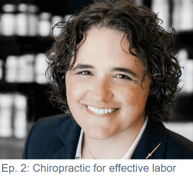 Episode 2: Chiropractic care for a more effective labor