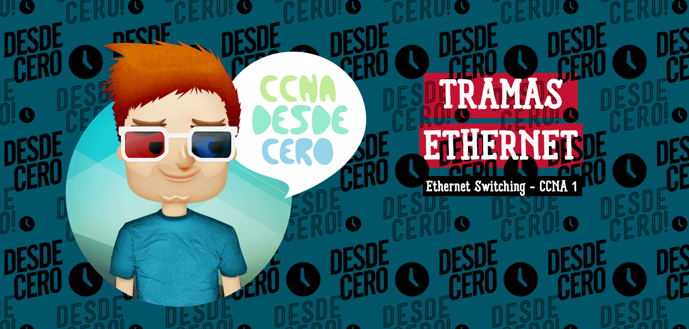 Tramas Ethernet CCNA