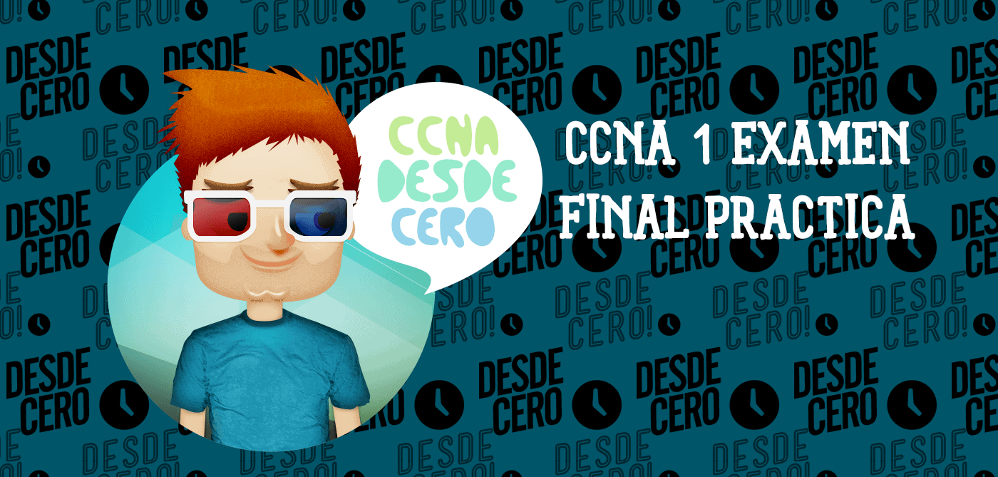 CCNA 1 Examen Final de Práctica
