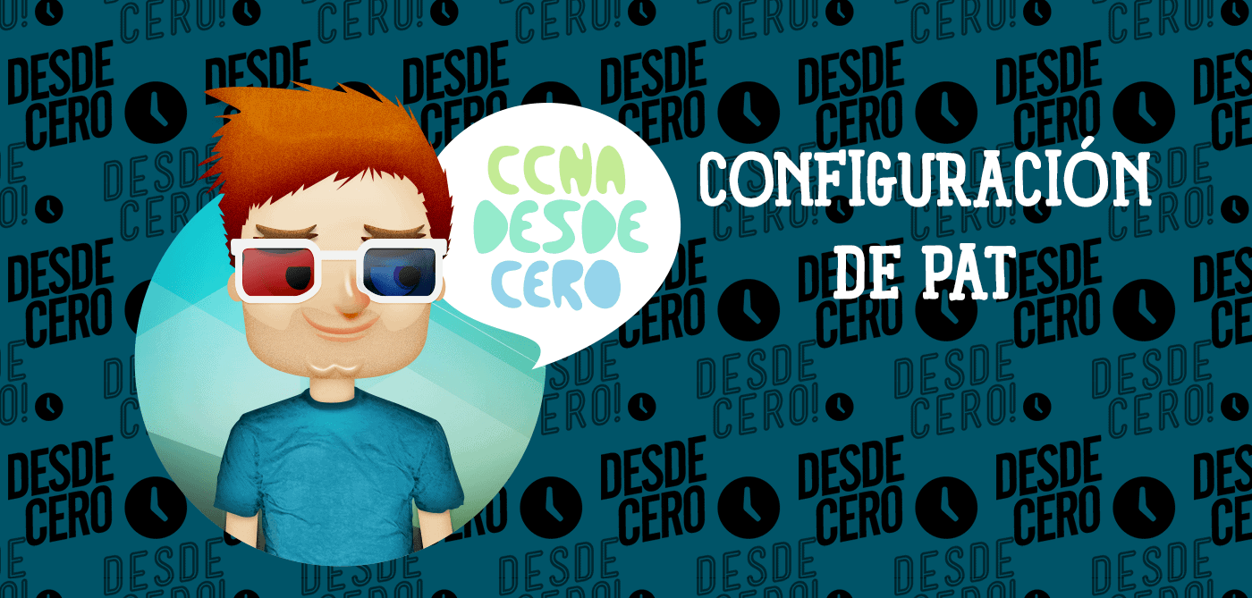 Configuración de PAT (NAT con sobrecarga)