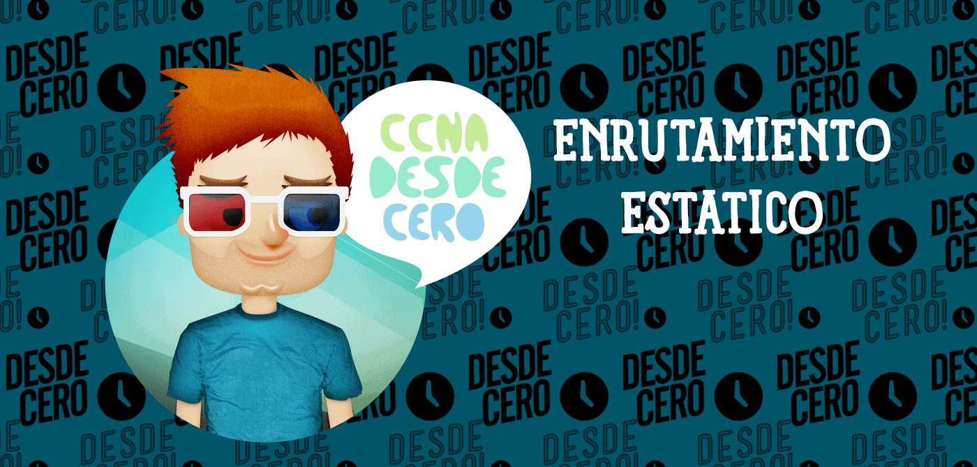 Routing o Enrutamiento Estático