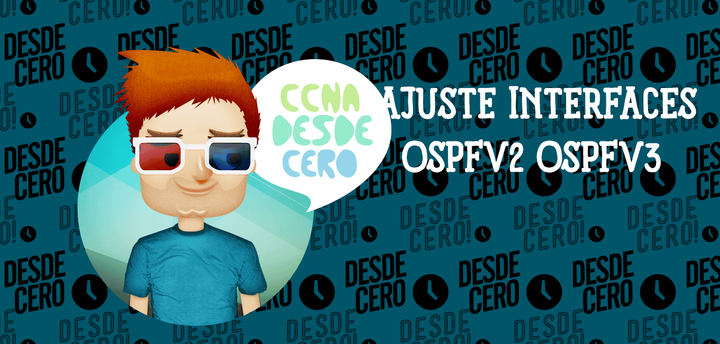 Ajuste Interfaces OSPFv2 y OSPFv3
