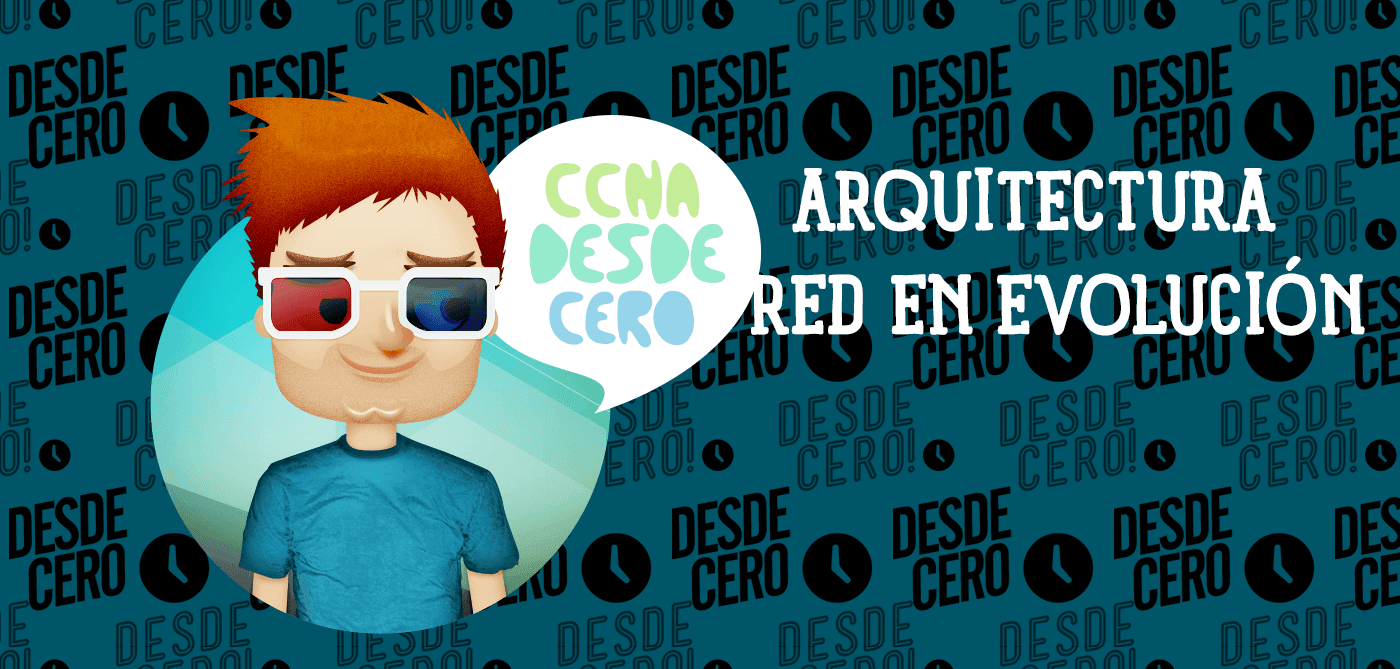 Arquitecturas de Red en Evolución