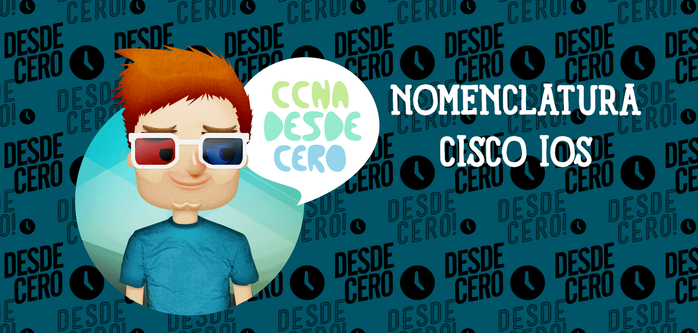 Convenciones de Nomenclatura Cisco IOS