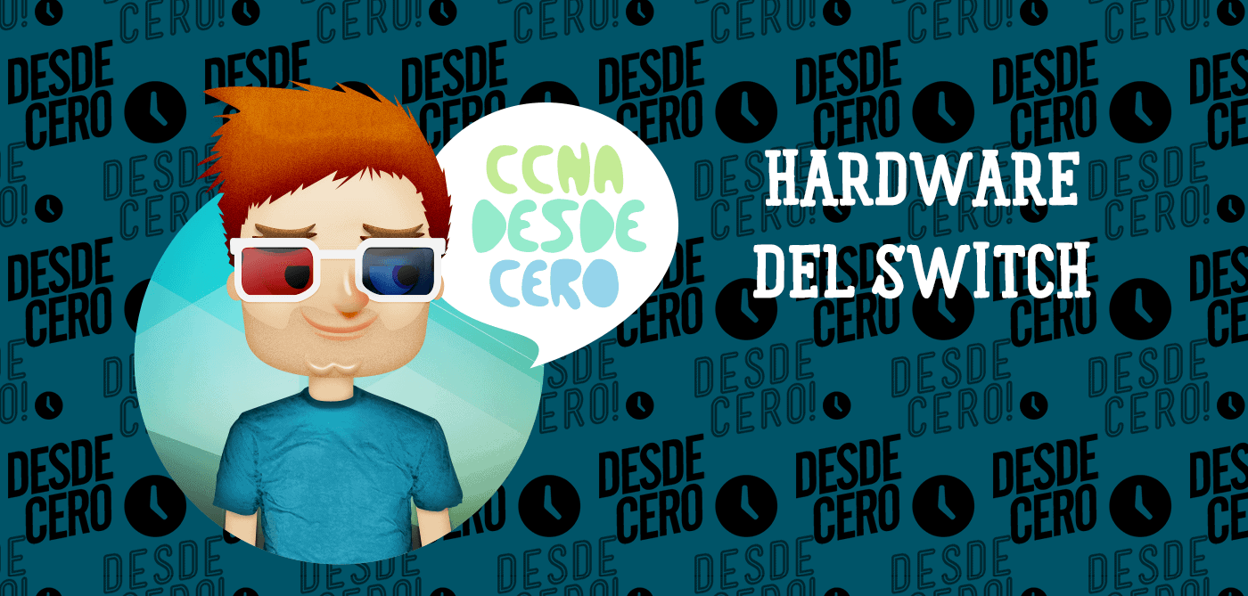Consideraciones de selección Hardware del Switch