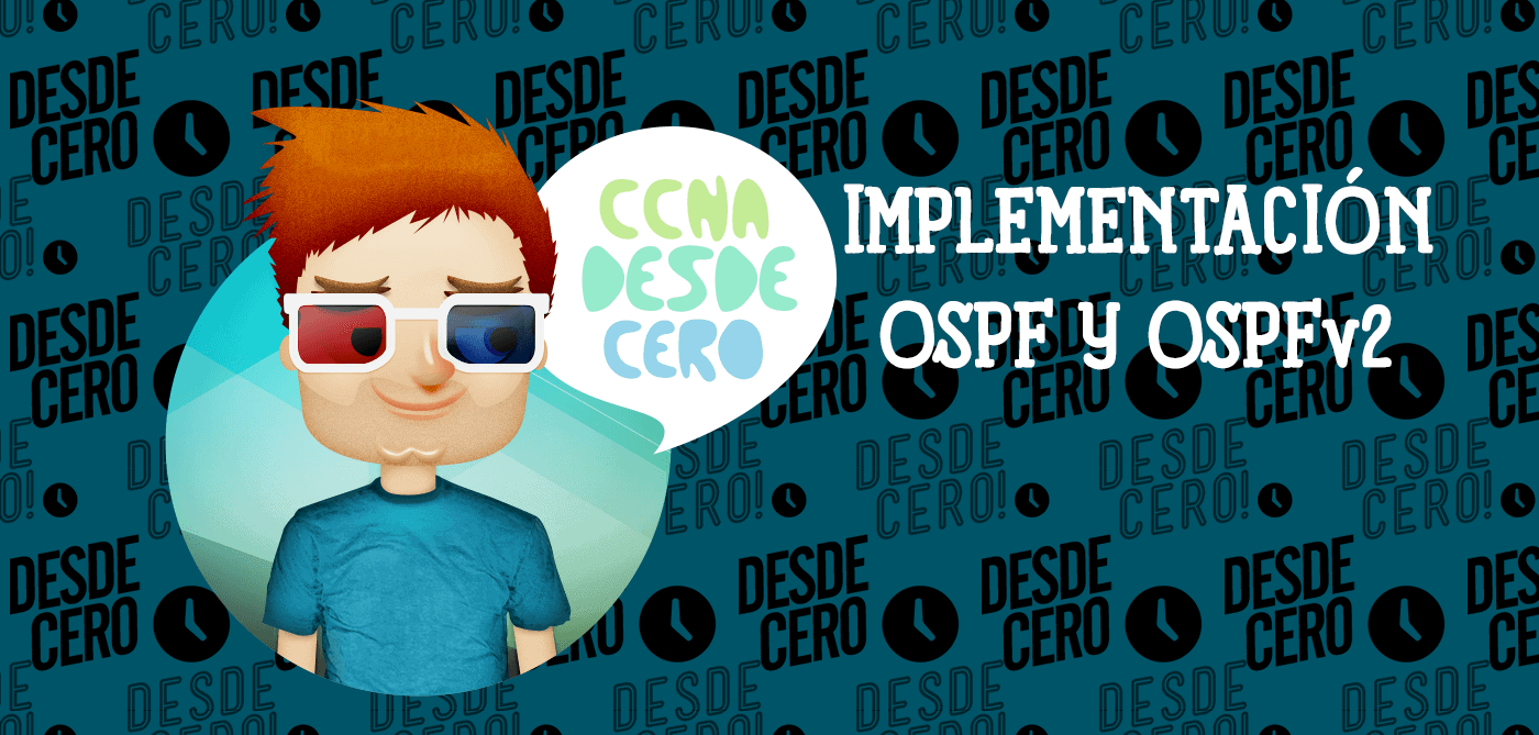 Implementación Básica de OSPF y OSPFv2