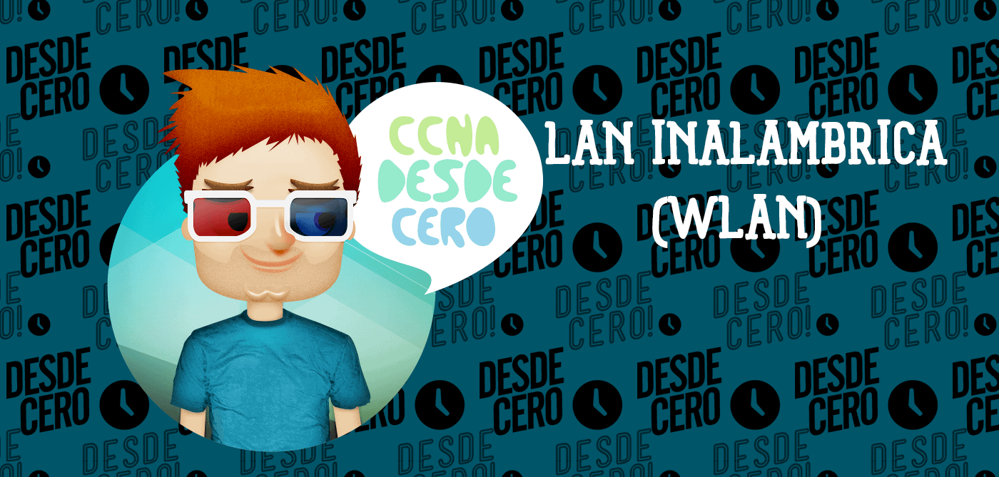 Todo sobre Tecnología Inalámbrica (WLAN)