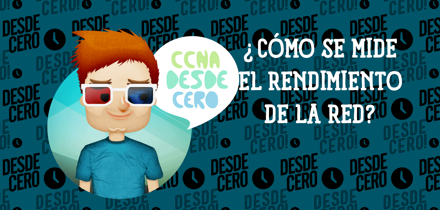 CÓMO SE MIDE EL RENDIMIENTO DE LA RED