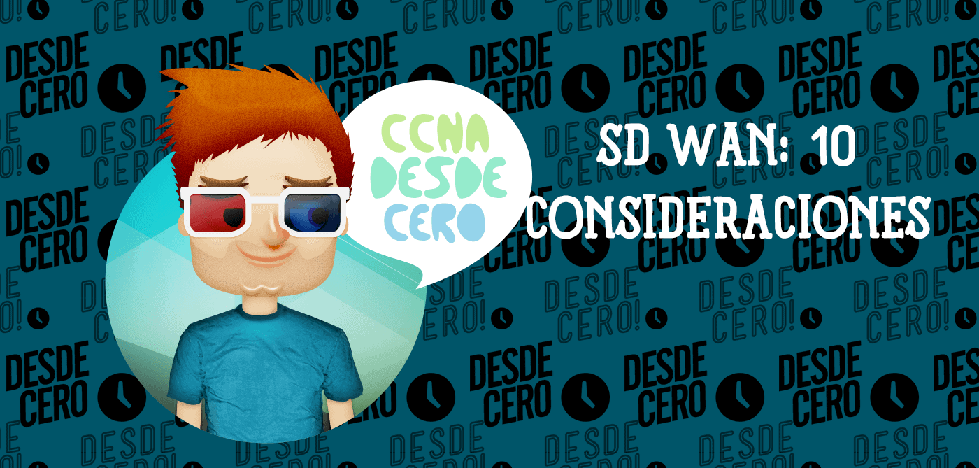 SD WAN 10 CONSIDERACIONES